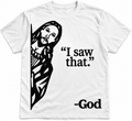 "I Saw That" God Graphic T-Shirt