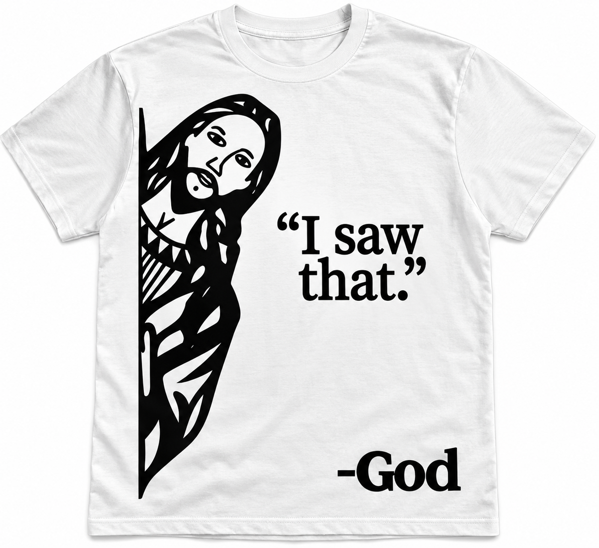 "I Saw That" God Graphic T-Shirt